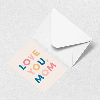 Love You Mom Multi Greeting Card