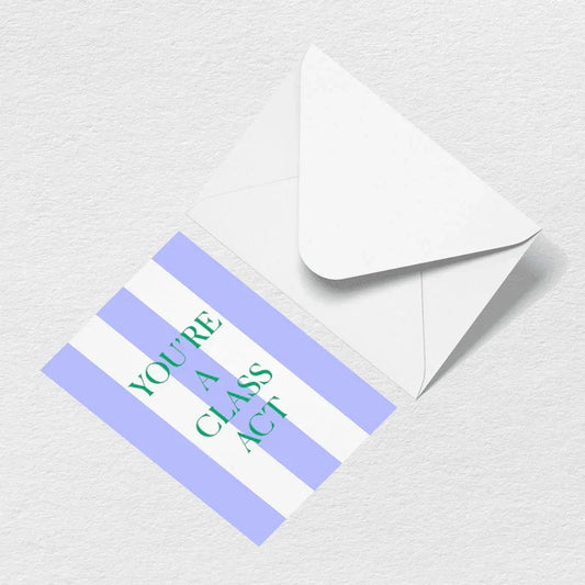 Class Act Greeting Card