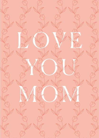 Love You Mom Greeting Card