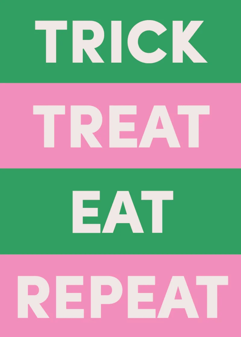 Trick Treat Eat Repeat Greeting Card