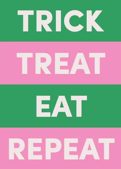 Trick Treat Eat Repeat Greeting Card